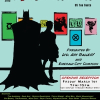 LTD. Art Gallery & Emerald City Comicon Present Their Second Annual Comic Book Inspired Art Show: MINTcondition Issue #2